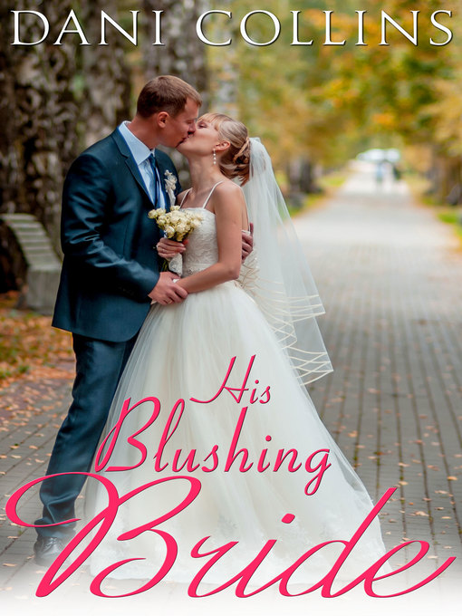 Title details for His Blushing Bride by Dani Collins - Available